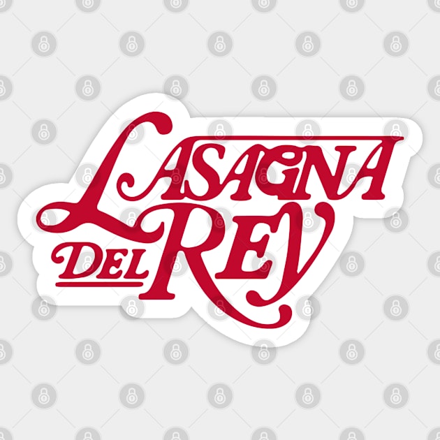 Lasagna del Rey Sticker by Sbhax